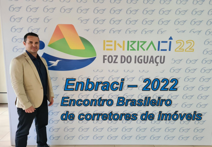 Enbraci 2022- Encontro brasileiro de corretores de imóveis. #foz #fozdoiguaçu #parana #pr #imovel